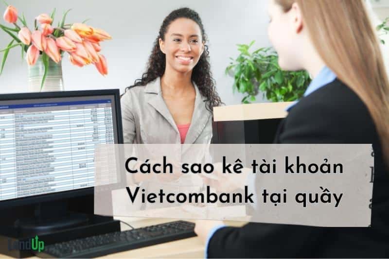 Cách sao kê tài khoản Vietcombank