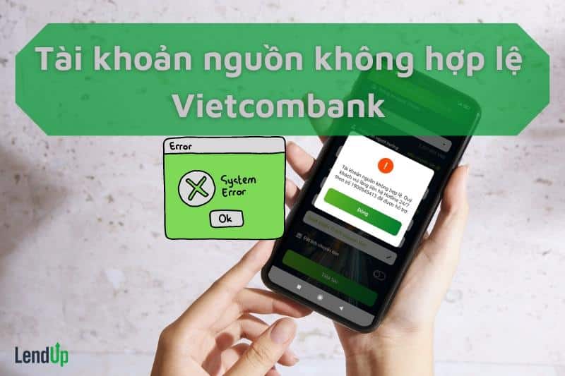 Tài khoản nguồn không hợp lệ Vietcombank